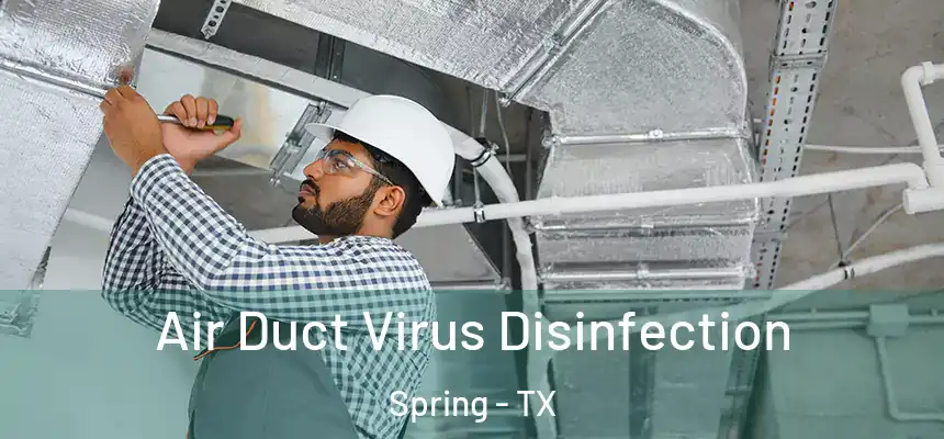  Air Duct Virus Disinfection Spring - TX