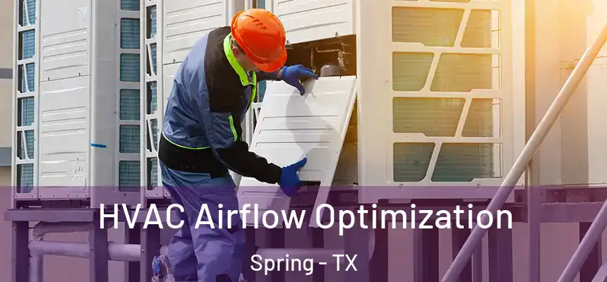  HVAC Airflow Optimization Spring - TX