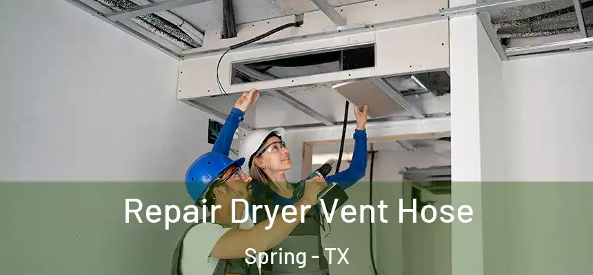  Repair Dryer Vent Hose Spring - TX